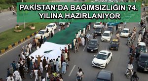 Pakistan’da bağımsızlığın 74. yılına hazırlanıyor