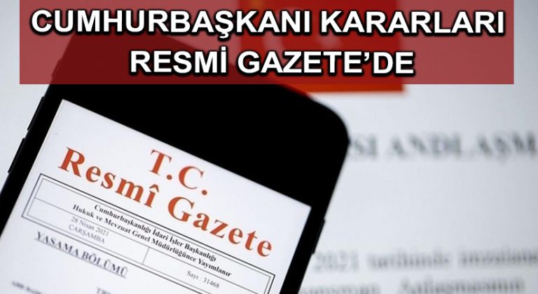 Cumhurbaşkanı kararları Resmi Gazete’de