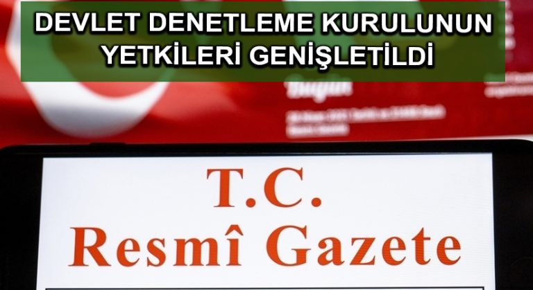 Devlet Denetleme Kurulunun yetkileri genişletildi