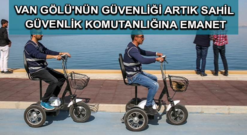 Van Gölü’nün güvenliği artık Sahil Güvenlik Komutanlığına emanet
