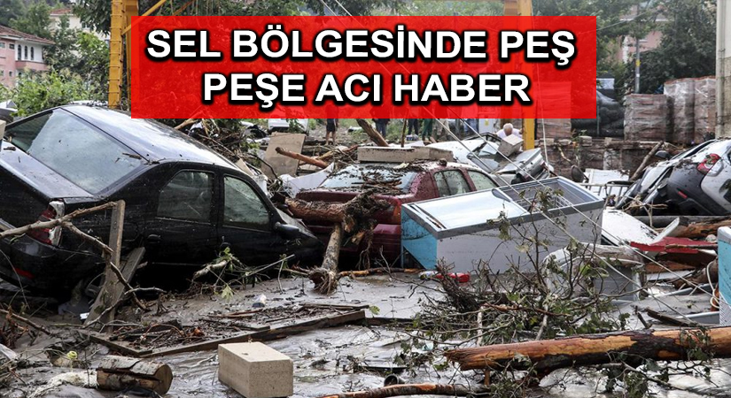 Sel bölgesinde peş peşe acı haber