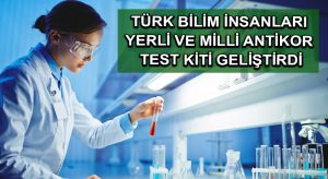 Türk bilim insanları yerli ve milli antikor test kiti geliştirdi