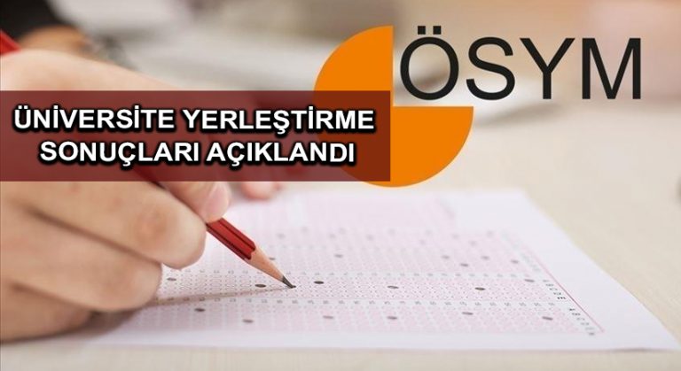 Üniversite yerleştirme sonuçları açıklandı