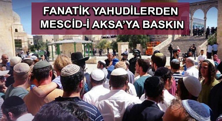 Fanatik Yahudilerden Mescid-i Aksa’ya baskın