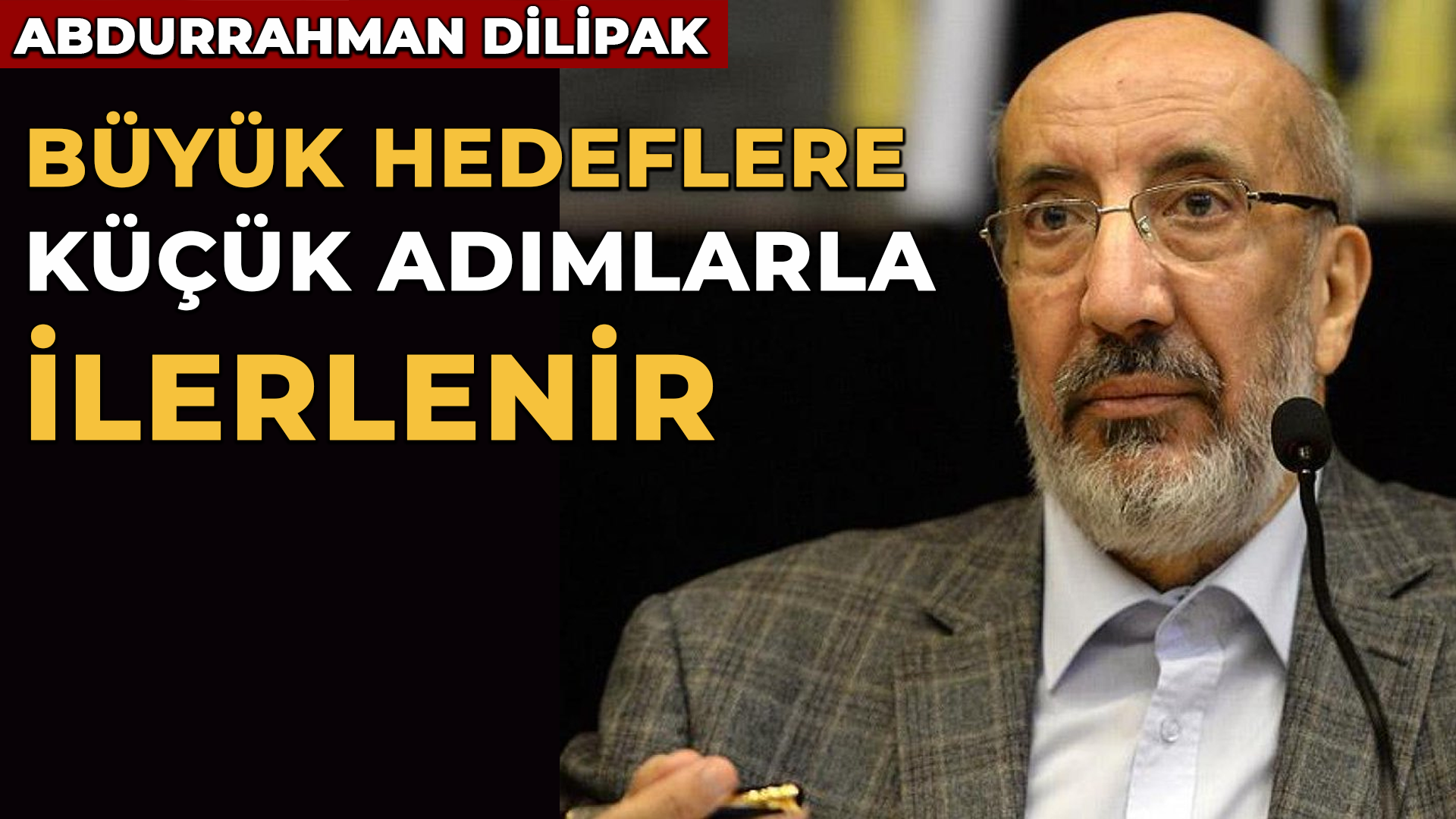 Abdurrahman Dilipak’tan Tüm insanlığa Çağrı