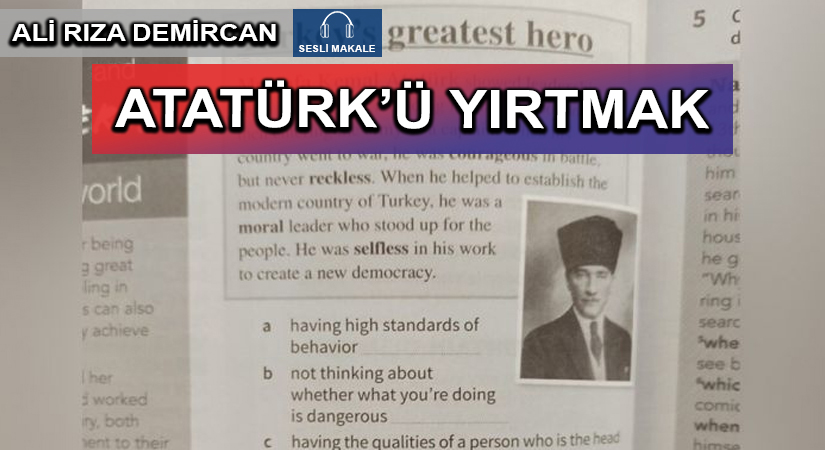 ATATÜRKÜN FOTOĞRAFI ve HABERLERİNİ YIRTMAK