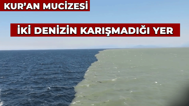 İki denizin karışmadığı yer! – Kuran Mucizesi (RAHMAN SURESİ 19-23)