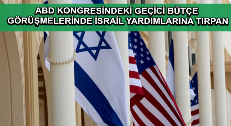ABD Kongresindeki geçici bütçe görüşmelerinde İsrail yardımlarına tırpan