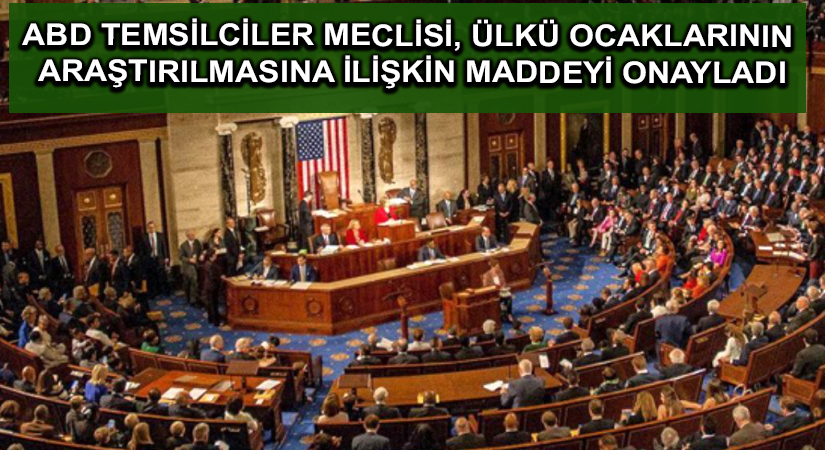 ABD Temsilciler Meclisi, Ülkü Ocaklarının araştırılmasına ilişkin maddeyi onayladı