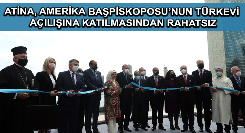 Atina, Amerika Başpiskoposu’nun Türkevi açılışına katılmasından rahatsız