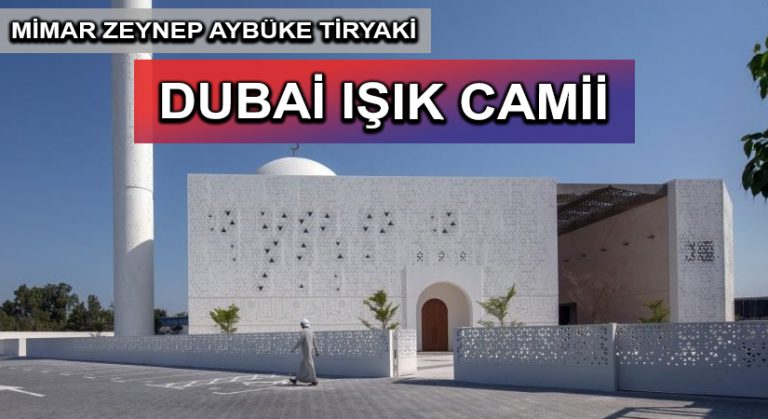 DUBAİ IŞIK CAMİİ