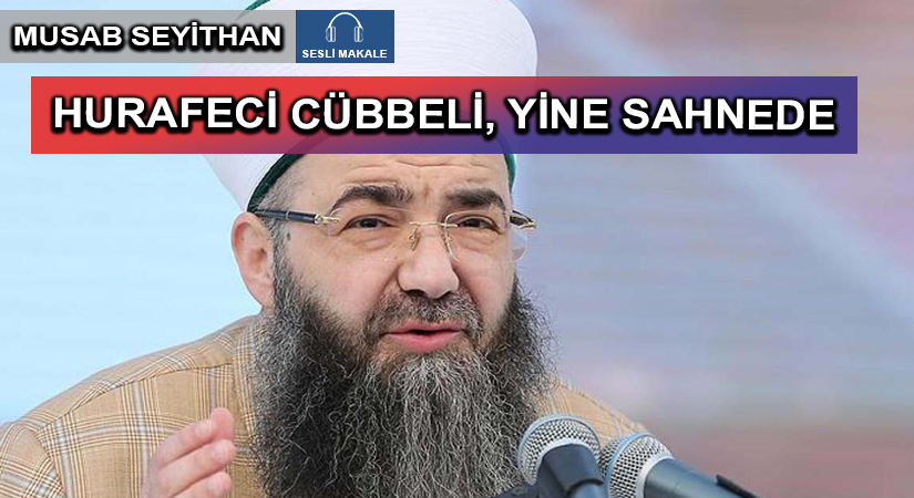 HURAFECİ CÜBBELİ, YİNE SAHNEDE