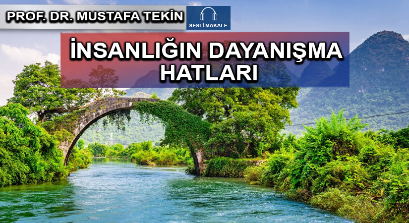 İNSANLIĞIN DAYANIŞMA HATLARI