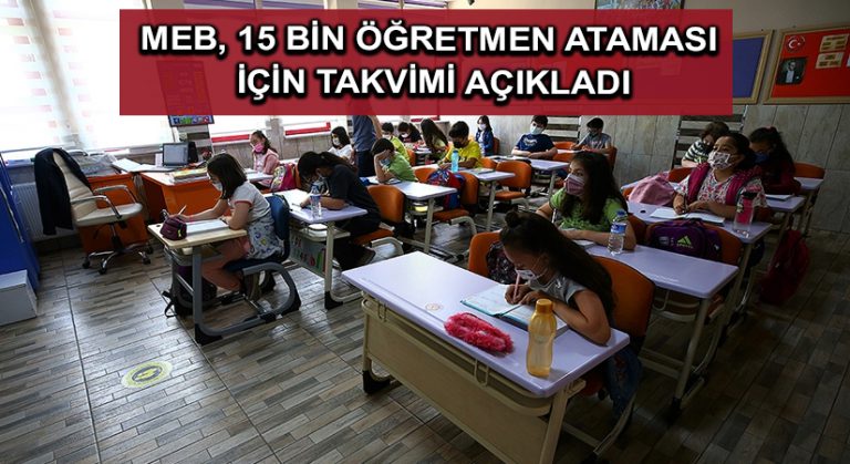 MEB, 15 bin öğretmen ataması için takvimi açıkladı