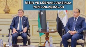 Mısır ve Lübnan arasında yeni anlaşmalar