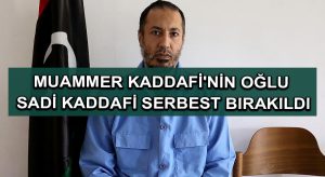 Muammer Kaddafi’nin oğlu Sadi Kaddafi serbest bırakıldı