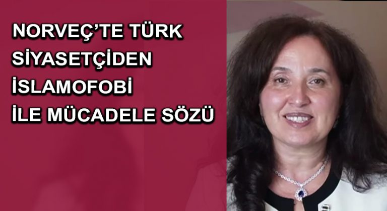 Norveç’te Türk siyasetçiden İslamofobi ile mücadele sözü