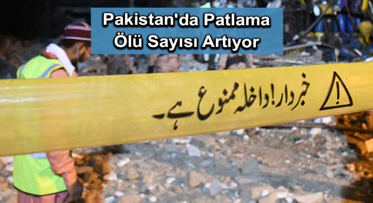Pakistan’da Patlama, Ölü Sayısı Artıyor