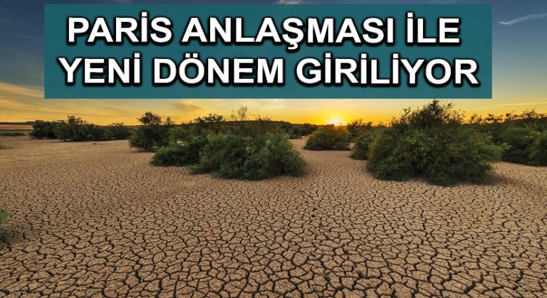 Paris anlaşması ile yeni dönem giriliyor