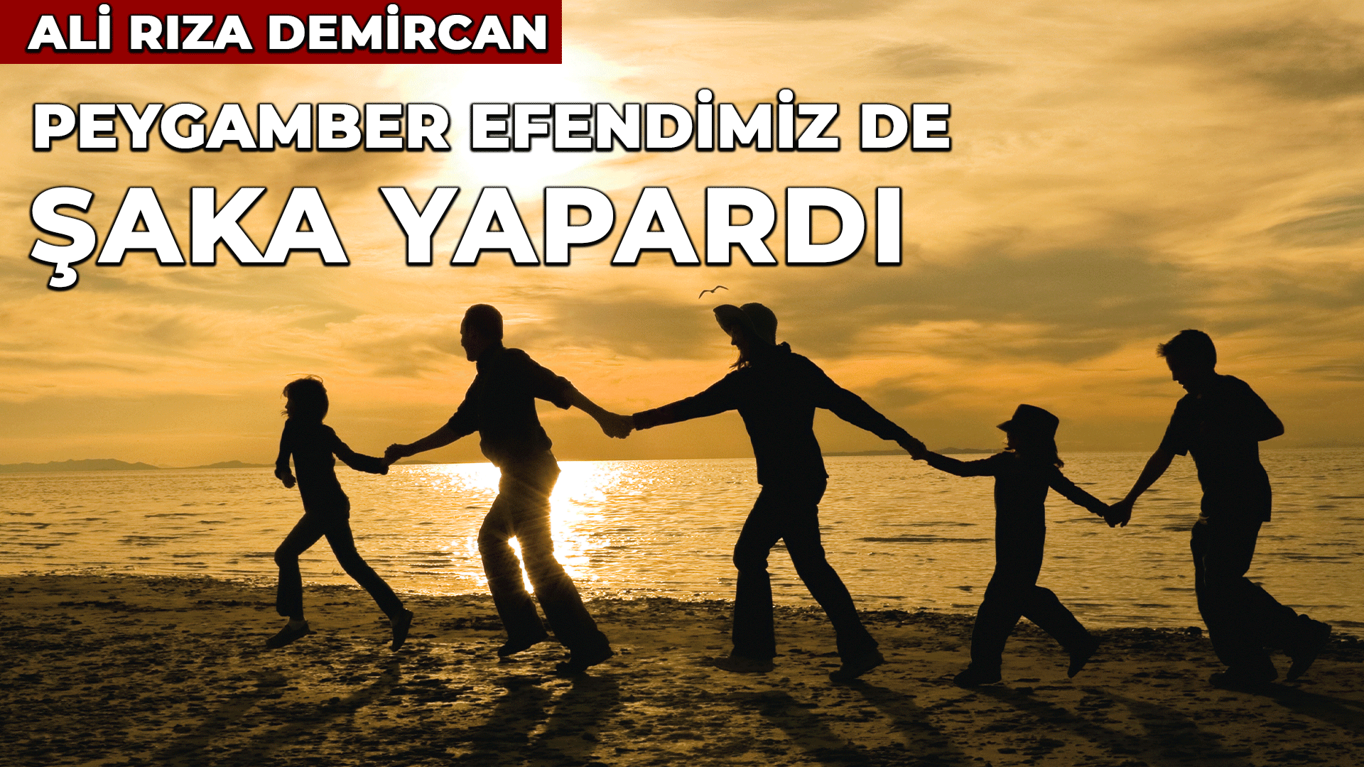 Peygamber Efendimiz de Şaka Yapardı
