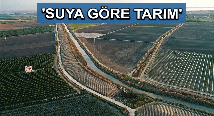 ‘Suya göre tarım’