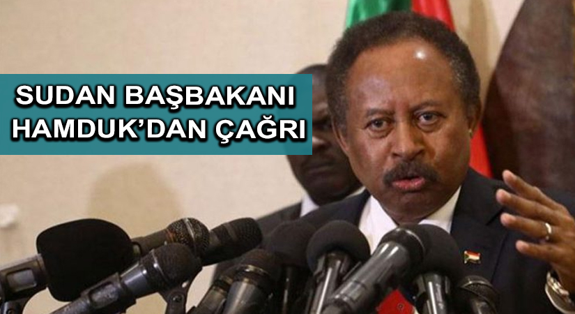 Sudan Başbakanı Hamduk’dan çağrı