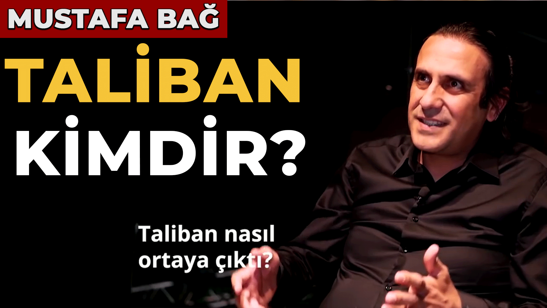 TALİBAN KİMDİR? TALİBAN NASIL ORTAYA ÇIKTI?