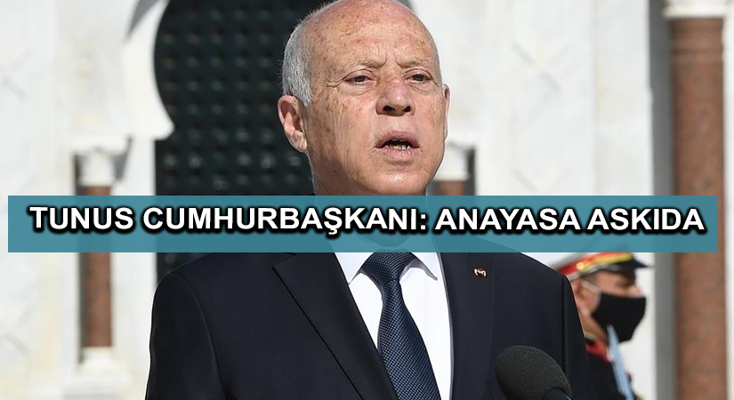 Tunus Cumhurbaşkanı: Anayasa askıda