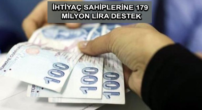 İhtiyaç sahiplerine 179 milyon lira destek