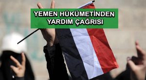 Yemen hükümetinden yardım çağrısı