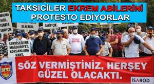Taksiciler Ekrem abilerini protesto ediyorlar