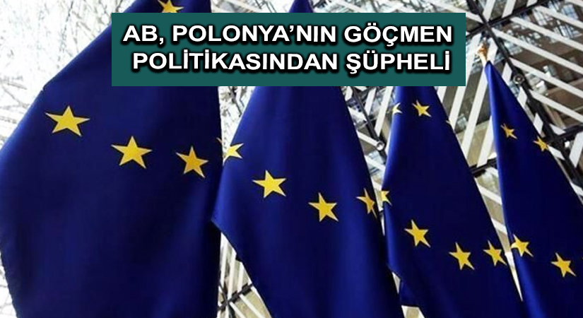AB, Polonya’nın göçmen politikasından şüpheli