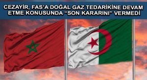 Cezayir, Fas’a doğal gaz tedarikine devam etme konusunda “son kararını” vermedi