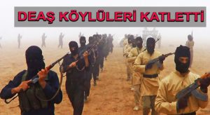 DEAŞ köylüleri katletti