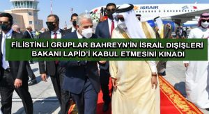 Filistinli gruplar Bahreyn’in İsrail Dışişleri Bakanı Lapid’i kabul etmesini kınadı