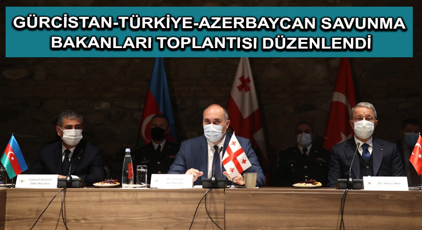 Gürcistan-Türkiye-Azerbaycan Savunma Bakanları Toplantısı düzenlendi