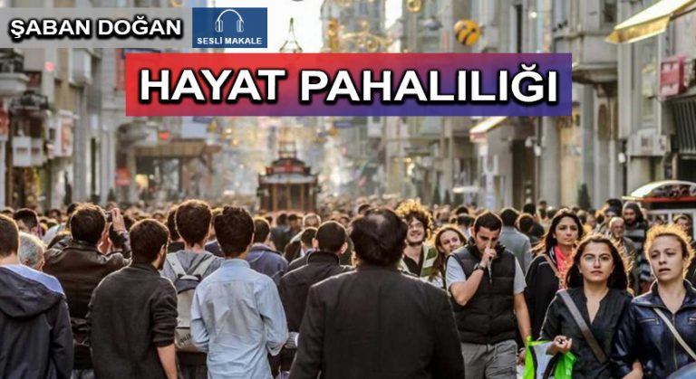HAYAT PAHALILIĞI