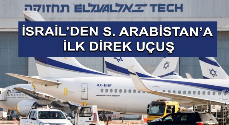 İsrail’den S. Arabistan’a İlk Direk Uçuş