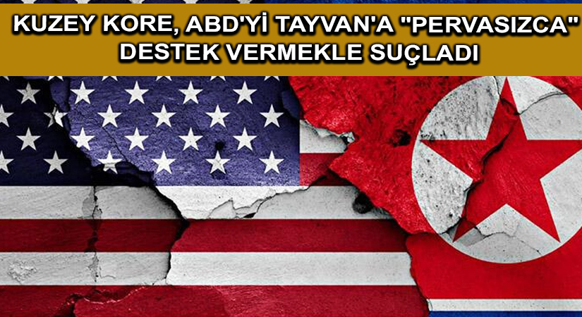 Kuzey Kore, ABD’yi Tayvan’a “pervasızca” destek vermekle suçladı