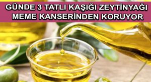 Günde 3 tatlı kaşığı zeytinyağı meme kanserinden koruyor