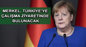 Merkel, Türkiye’ye çalışma ziyaretinde bulunacak