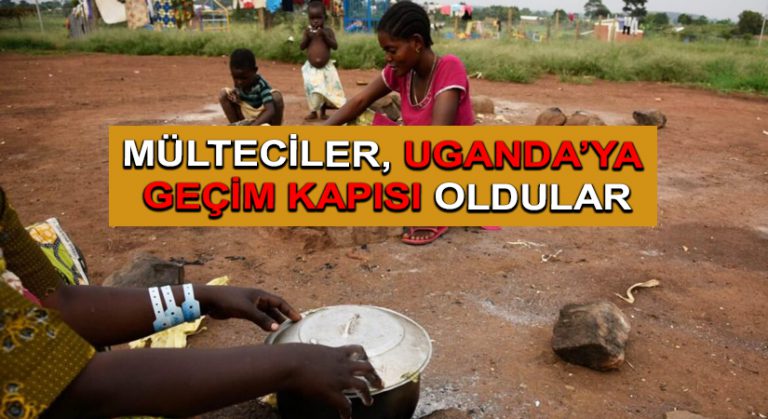 Mülteciler, Uganda’ya Geçim Kapısı Oldular