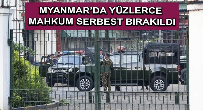 Myanmar’da yüzlerce mahkum serbest bırakıldı