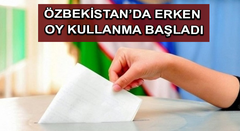 Özbekistan’da erken oy kullanma başladı