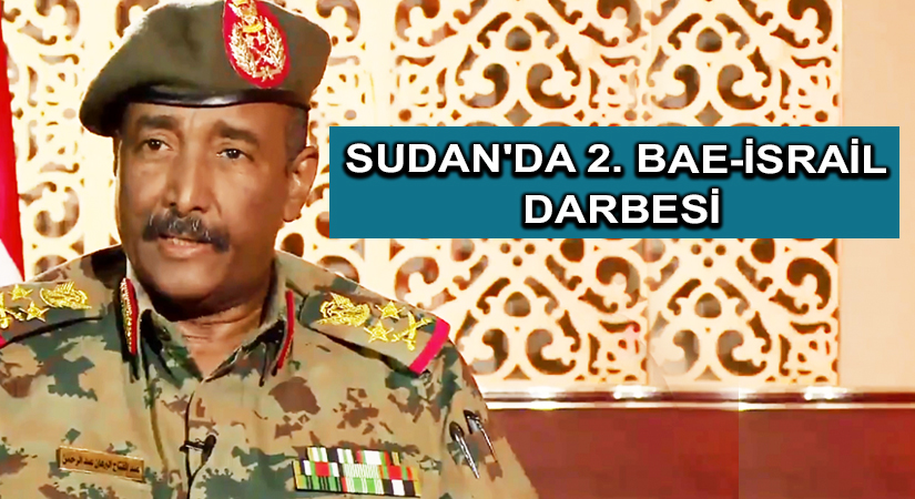 Sudan’da 2. BAE-İsrail Darbesi