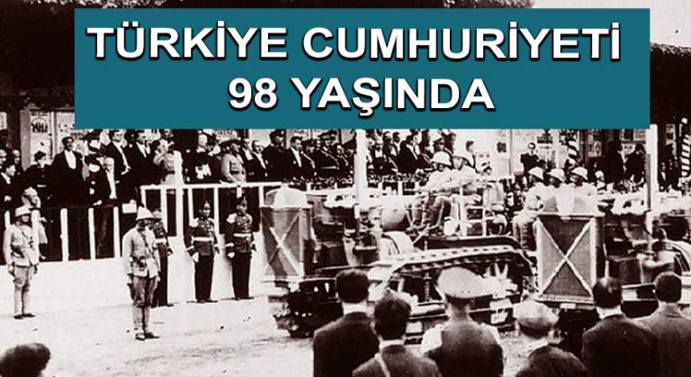 Türkiye Cumhuriyeti 98 yaşında