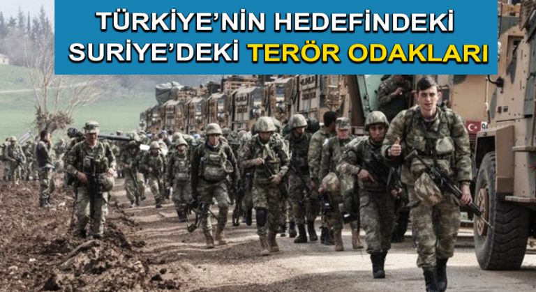 Türkiye’nin Hedefindeki Suriye’deki Terör Odakları