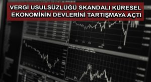 Vergi usulsüzlüğü skandalı küresel ekonominin devlerini tartışmaya açtı