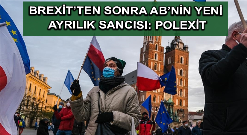 Brexit’ten sonra AB’nin yeni ayrılık sancısı: Polexit