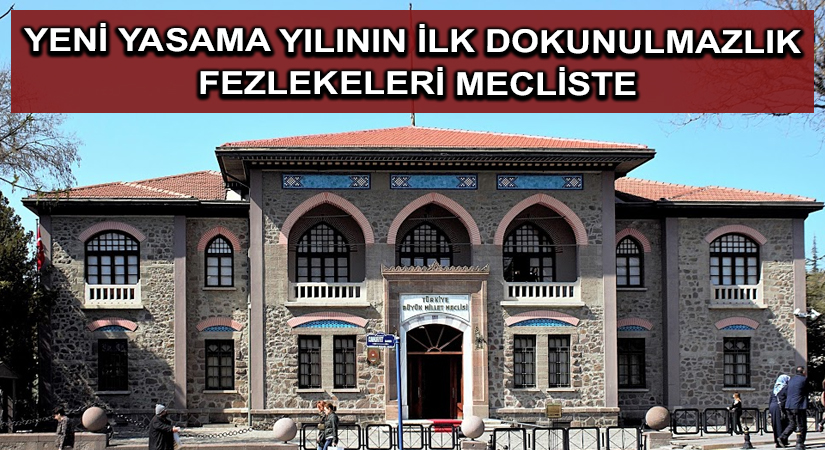 Yeni yasama yılının ilk dokunulmazlık fezlekeleri Mecliste